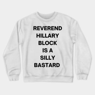 Silly bastard Crewneck Sweatshirt